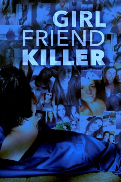 watch Girlfriend Killer movies free online