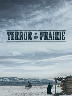 watch Terror on the Prairie movies free online