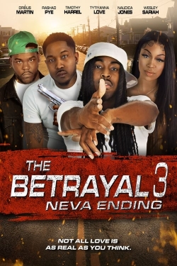 watch The Betrayal 3: Neva Ending movies free online