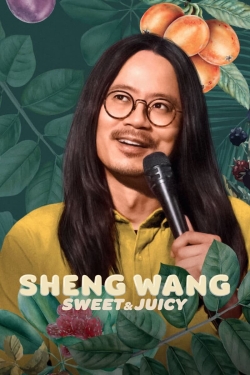 watch Sheng Wang: Sweet and Juicy movies free online