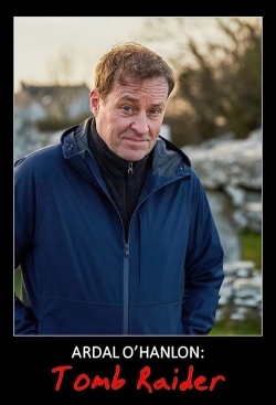 watch Ardal O'Hanlon: Tomb Raider movies free online