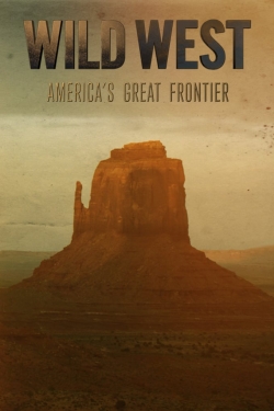 watch Wild West: America's Great Frontier movies free online