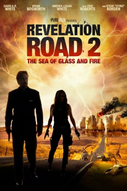 watch Revelation Road 2: The Sea of Glass and Fire movies free online