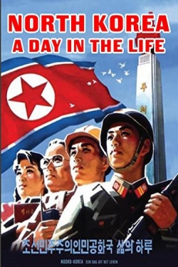 watch North Korea: A Day in the Life movies free online