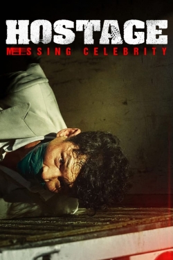 watch Hostage: Missing Celebrity movies free online