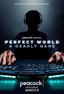 watch Perfect World: A Deadly Game movies free online