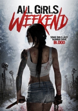 watch All Girls Weekend movies free online