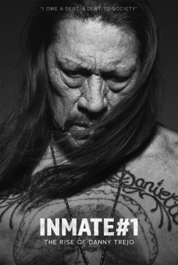 watch Inmate #1: The Rise of Danny Trejo movies free online