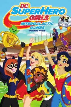 watch DC Super Hero Girls: Intergalactic Games movies free online