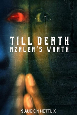 watch Till Death: Azalea’s Wrath movies free online