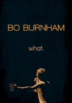 watch Bo Burnham: What. movies free online