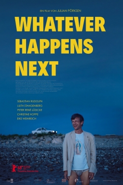 watch Whatever Happens Next movies free online