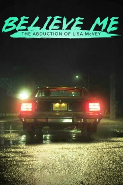 watch Believe Me: The Abduction of Lisa McVey movies free online