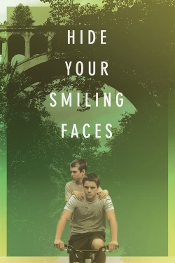 watch Hide Your Smiling Faces movies free online