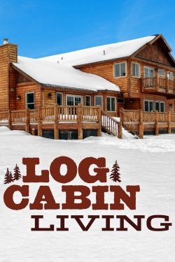 watch Log Cabin Living movies free online