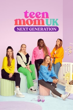 watch Teen Mom UK: Next Generation movies free online