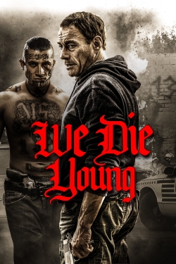 watch We Die Young movies free online
