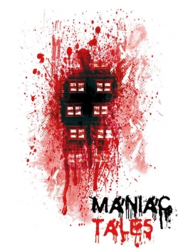 watch Maniac Tales movies free online