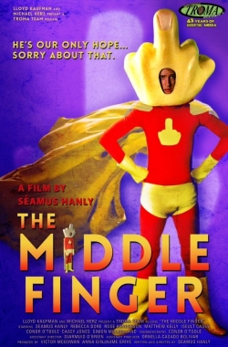 watch The Middle Finger movies free online