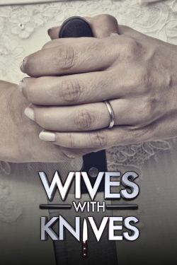 watch Wives with Knives movies free online