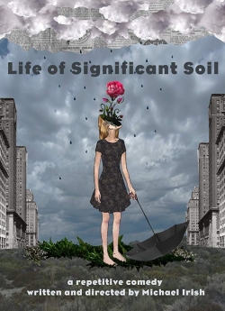 watch Life of Significant Soil movies free online