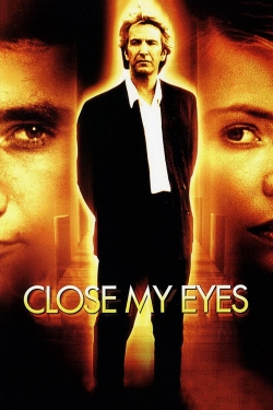 watch Close My Eyes movies free online