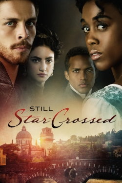 watch Still Star-Crossed movies free online