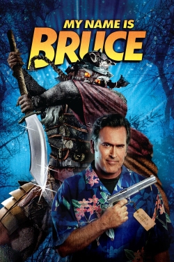 watch My Name Is Bruce movies free online