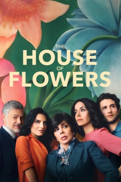 watch The House of Flowers movies free online