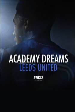 watch Academy Dreams: Leeds United movies free online