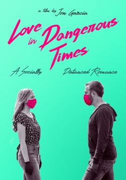 watch Love in Dangerous Times movies free online