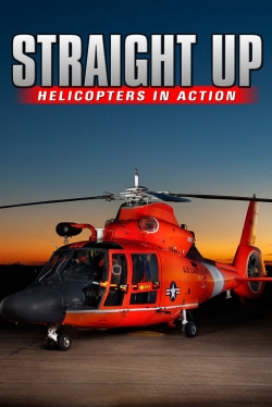 watch IMAX - Straight Up, Helicopters in Action movies free online