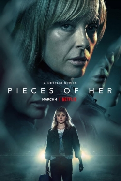 watch Pieces Of Her movies free online