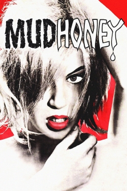 watch Mudhoney movies free online