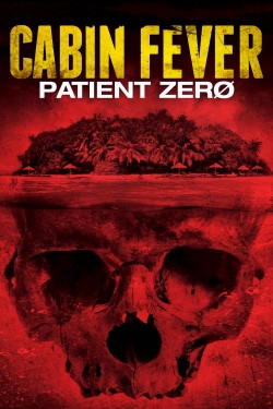 watch Cabin Fever: Patient Zero movies free online
