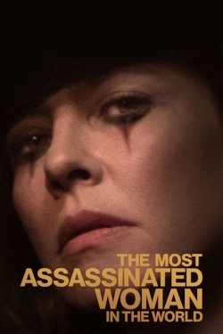 watch The Most Assassinated Woman in the World movies free online