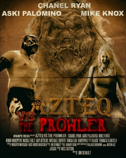watch Azteq vs The Prowler movies free online