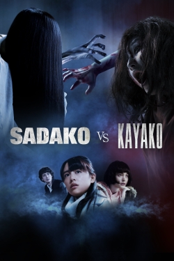 watch Sadako vs. Kayako movies free online