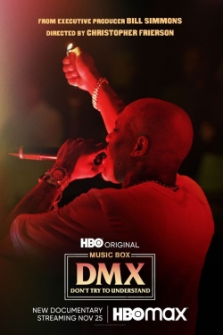watch DMX: Don't Try to Understand movies free online