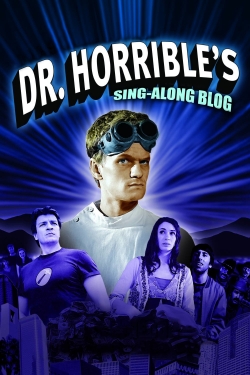 watch Dr. Horrible's Sing-Along Blog movies free online