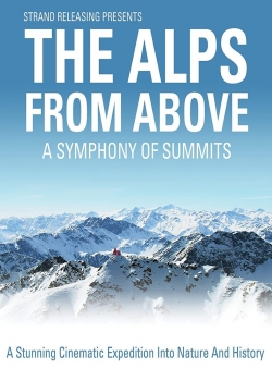 watch The Alps from Above: Symphony of Summits movies free online