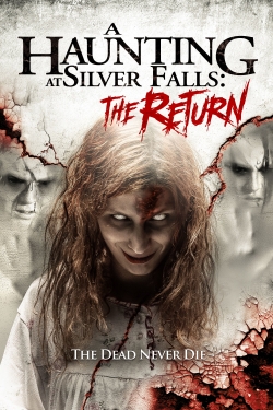 watch A Haunting at Silver Falls: The Return movies free online