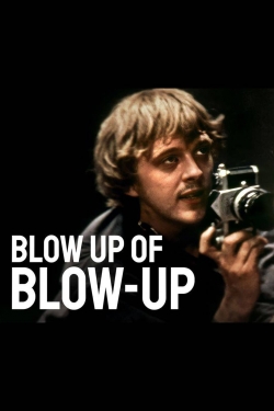 watch Blow Up of Blow-Up movies free online
