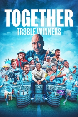 watch Together: Treble Winners movies free online