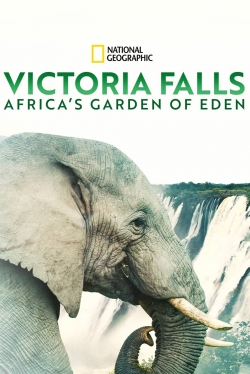 watch Victoria Falls: Africa's Garden of Eden movies free online