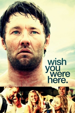 watch Wish You Were Here movies free online