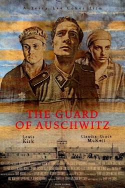 watch The Guard of Auschwitz movies free online
