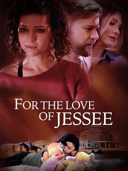 watch For the Love of Jessee movies free online