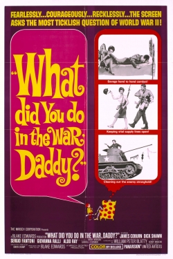 watch What Did You Do in the War, Daddy? movies free online