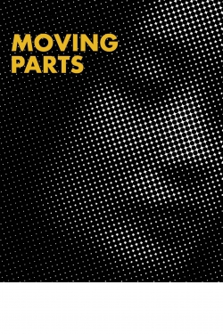 watch Moving Parts movies free online